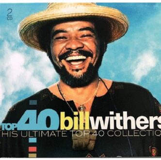 Bill Withers - TOP 40 BILL WITHERS | CD