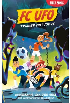 Billy Bones Trainer Ontvoerd! - Fc Ufo - Annemarie van der Eem