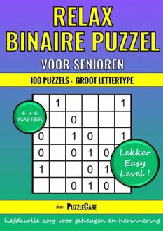 Binaire Puzzel Relax - 6x6 Raster - 100 Puzzels Groot Lettertype - Lekker Easy Level! -  Puzzle Care (ISBN: 9789403720142)