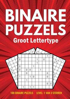 Binairo Groot Lettertype - 100 Binaire Puzzels - Level: 1 Van 3 Sterren - Puzzelboeken met Groot Lettertyp
