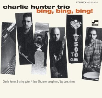 Bing, Bing, Bing! - Charlie Hunter