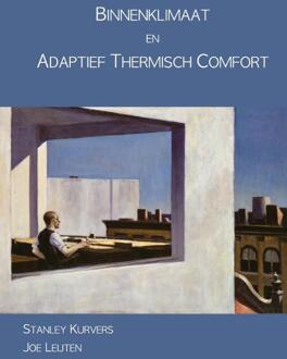 Binnenklimaat En Adaptief Thermisch Comfort - Stanley Kurvers