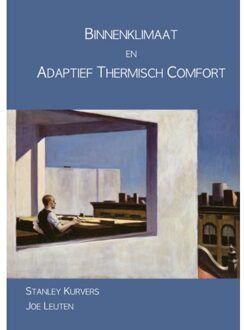 Binnenklimaat En Adaptief Thermisch Comfort - Stanley Kurvers