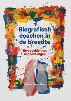 Biografisch coachen in de breedte -  Gabriël Prinsenberg (ISBN: 9789085603405)