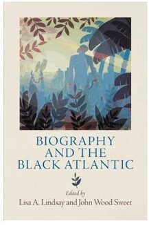 Biography and the Black Atlantic