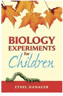 Biology Experiments For Children - Hanauer, Ethel
