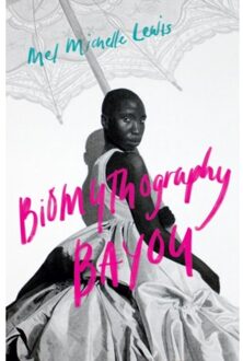 Biomythography Bayou - The Griot Project Book Series - Mel Michelle Lewis
