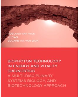Biophoton Technology in Energy and Vitality Diagnostics - Boek Roeland van Wijk (9081884344)