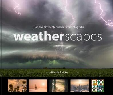 Birdpix Weatherscapes - Handboeken Spectaculaire Fotografie - Gijs de Reijke