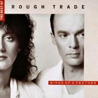 Birds Of A Feather - Rough Trade