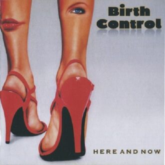 Birth Control - Here And Now