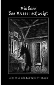 Bis Dass Das Messer Schweigt - Leon Gutsche