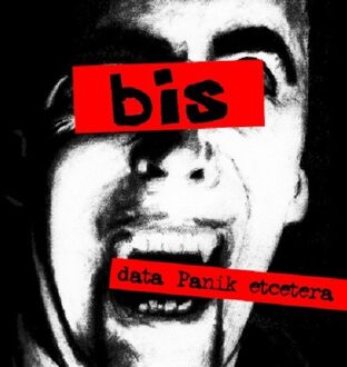 Bis - Data Panik Etcetera
