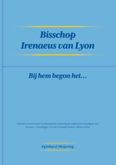 Bisschop Irenaeus Van Lyon - Eginhard Meijering