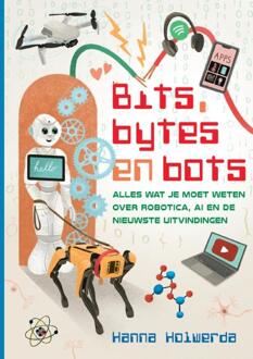 Bits, Bytes En Bots - Hanna Holwerda