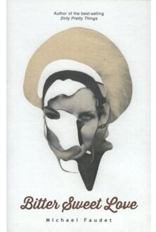 Bitter Sweet Love - Boek Michael Faudet (1449481019)