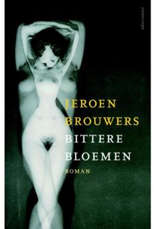 Bittere bloemen - Boek Jeroen Brouwers (9025445063)
