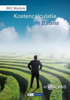 BKC module kostencalculatie in balans - Boek Sarina van Vlimmeren (9462870330)