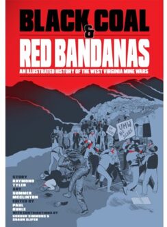 Black Coal And Red Bandanas - Working Class History - Raymond Tyler