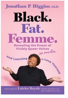 Black. Fat. Femme - Jonathan P. Higgins