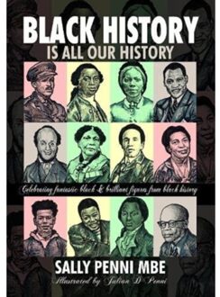 Black History Is All Our History - Sally Penni MBE
