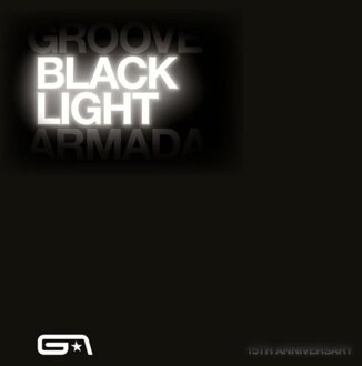 Black Light (15th Anniversary) - Groove Armada