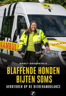 Blaffende honden bijten soms -  Nancy Groeneveld (ISBN: 9789089750624)