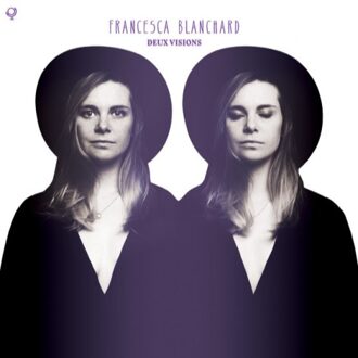 Blanchard Francesca - Deux Visions (Usa)