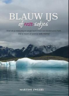 Blauw ijs of roze sokjes -  Martine Zweers (ISBN: 9789090389998)