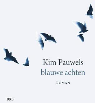 Blauwe Achten -  Kim Pauwels (ISBN: 9789464778175)