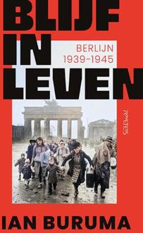 Blijf in leven -  Ian Buruma (ISBN: 9789044660814)