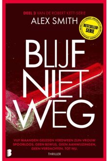 Blijf Niet Weg - Robert Kett - Alex Smith
