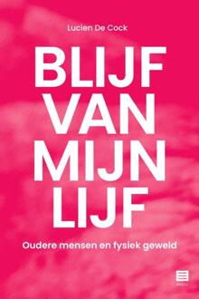 Blijf van mijn lijf -  Lucien de Cock (ISBN: 9789046611517)