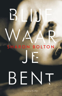 Blijf waar je bent - Boek Sharon Bolton (9400505140)