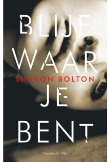 Blijf waar je bent - Boek Sharon Bolton (9400505140)