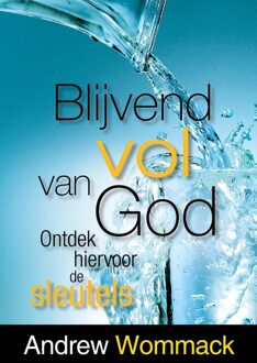 Blijvend vol van God - Andrew Wommack, Babs Sip-Schroevers - ebook