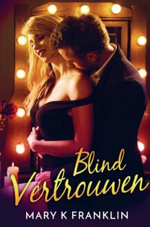 Blind vertrouwen -  Mary K. Franklin (ISBN: 9789403746234)