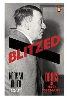 Blitzed : Drugs in Nazi Germany