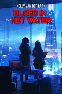 Bloed in het water -  Kelly van der Laan (ISBN: 9789463084376)