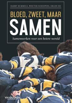 Bloed, zweet, maar samen