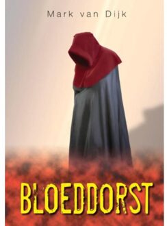 Bloeddorst - Boek Mark van Dijk (9460860427)