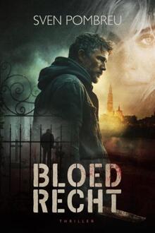 Bloedrecht -  Sven Pombreu (ISBN: 9789493381346)