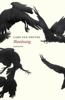 Bloedzang -  Caro van Thuyne (ISBN: 9789083323954)