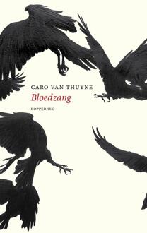Bloedzang -  Caro van Thuyne (ISBN: 9789083381978)