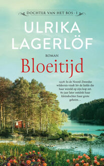 Bloeitijd -  Ulrika Lagerlöf (ISBN: 9789023962816)