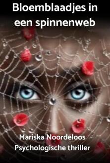 Bloemblaadjes in een spinnenweb -  Mariska Noordeloos (ISBN: 9789465207216)