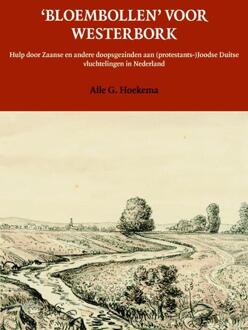 'Bloembollen' voor Westerbork - Boek Alle G. Hoekema (9087042191)