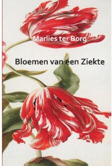 Bloemen van een Ziekte - Boek Marlies ter Borg (9461936354)