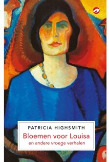 Bloemen Voor Louisa - Orlando Klassiekers - Patricia Highsmith