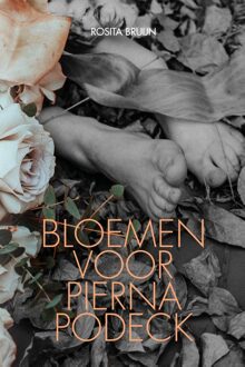 Bloemen voor Pierna Podeck - Rosita Bruijn - ebook